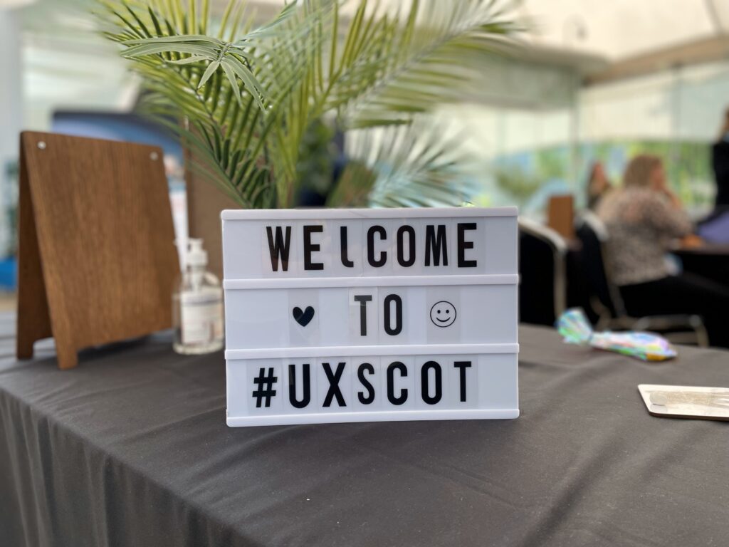 A welcome sign that reads "Welcome to #UXSCOT